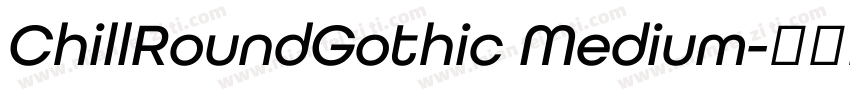 ChillRoundGothic Medium字体转换